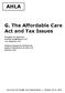 AHLA. G. The Affordable Care Act and Tax Issues. Douglas M. Mancino Hunton & Williams LLP Los Angeles, CA