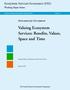 Valuing Ecosystem Services: Benefits, Values, Space and Time