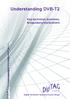Understanding DVB-T2. Key technical, business, & regulatory implications. Digital Terrestrial Television Action Group. www.digitag.