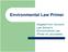 Environmental Law Primer. Adapted from Vermont Law School s Environmental Law Primer for Journalists