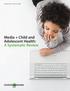 November 2008 / Common Sense Media. Media + Child and Adolescent Health: A Systematic Review