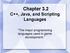 Chapter 3.2 C++, Java, and Scripting Languages. The major programming languages used in game development.