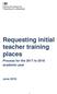 Requesting initial teacher training places. Process for the 2017 to 2018 academic year