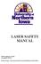 LASER SAFETY MANUAL. Manual originated: 01/2007 Last updated: 08/2012. Gordon Krueger Environmental Safety Specialist/Radiation Safety Officer