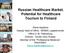 Russian Healthcare Market. Potential for Healthcare Tourism to Finland