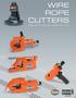 WIRE ROPE CUTTERS. Designed for new and unused wire rope. Since 1928