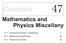 Mathematics and Physics Miscellany. 47.1 Dimensional Analysis in Engineering 2 47.2 Mathematical Explorations 24 47.3 Physics Case Studies 36