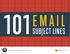 101 EMAIL SUBJECT LINES. Digital Marketer Increase Engagement Series