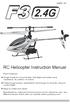 RC Helicopter Instruction Manual. Features gyroscopic stabilization technology for smooth, easy-tocontrol flight.