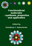 Functionalized molecules - synthesis, properties and application