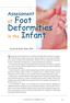 Deformities. Assessment of Foot. The majority of foot deformities occur in otherwise healthy infants. However most generalized.