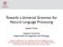 Towards a Universal Grammar for Natural Language Processing