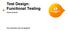 Test Design: Functional Testing