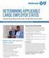DETERMINING APPLICABLE LARGE EMPLOYER STATUS Employer Shared Responsibility Under The Affordable Care Act (ACA)