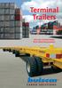 Terminal Trailers. MTS trailers Double stack trailers Skeletal trailers Roll trailers. First class terminal trailers fit for heavy duty purposes.