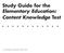 Study Guide for the Elementary Education: Content Knowledge Test