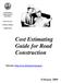 Cost Estimating Guide for Road Construction