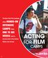 ACTING FOR FILM CAMPS. INTENSIVE CAMPS from ONE TO SIX WEEKS held in. The New York Film Academy. offers HANDS-ON