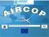 AIRCOP Establishment of real-time operational communication between international airports in Africa, Latin America and the Caribbean