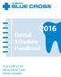 Handbook. Your guide to the Alberta Blue Cross. Dental Schedule