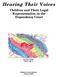 Hearing Their Voices. Children and Their Legal Representation in the Dependency Court. My Life is Golden Valerie, age 14