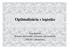 Optimalizácia v logistike. Ivan Brezina Katedra operačného výskumu a ekonometrie FHI EU v Bratislave