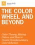 THE COLOR WHEEL AND BEYOND
