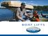 BOAT LIFTS. Live the Waterfront