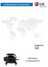 LG Refrigeration Compressors. Refrigerants: R 134a R 600a. Hermetic Compressors