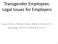 Transgender Employees: Legal Issues for Employers. Susan Fentin, Partner, Skoler, Abbott, Presser, P.C. Jude Biggs, Partner, Holland & Hart LLP