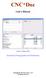 CNC*Dnc. User s Manual. Innovation Driving Quality and Productivity. Copyright CNC Innovations, LLC All Rights Reserved. Version 1.