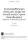 Examining Norway s destination image and French tourists travel choice behavior