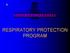 RESPIRATORY PROTECTION PROGRAM