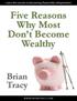 Five Reasons Why Most Don t Become Wealthy
