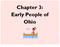 Chapter 3: Early People of Ohio