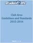 Club Area Guidelines and Standards 2015-2016