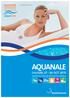 www.aquanale.com AQUANALE COLOGNE, 27. 30. OCT. 2015 INTERNATIONAL TRADE FAIR FOR SAUNA.POOL.AMBIENCE.