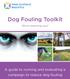 Dog Fouling Toolkit. We re watching you! A guide to running and evaluating a campaign to reduce dog fouling