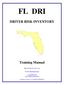 FL DRI DRIVER RISK INVENTORY. Training Manual. Behavior Data Systems, Ltd. E-mail: info@bdsltd.com. www.bdsltd.com www.online-testing.