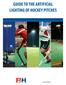 GUIDE TO THE ARTIFICIAL LIGHTING OF HOCKEY PITCHES
