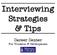 Interviewing Strategies & Tips. Career Center For Vocation & Development