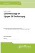 Colonoscopy or Upper GI Endoscopy