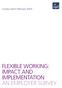 FLEXIBLE WORKING: IMPACT AND IMPLEMENTATION AN EMPLOYER SURVEY