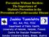 Prevention Without Borders: The Importance of Diabetes Prevention in the Prevention of Cardiovascular Disease. Jaakko Tuomilehto