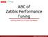 ABC of Zabbix Performance Tuning