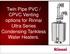 Twin Pipe PVC / CPVC Venting options for Rinnai Ultra Series Condensing Tankless Water Heaters.