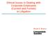 Ethical Issues in Dealing with Corporate Employees (Current and Former) in Litigation. Nicole D. Bearce