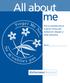 All about me. This is a booklet about a person living with Alzheimer s disease or other dementia. Name: