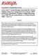 Abstract. Testing was conducted at the Avaya Solution and Interoperability Test Lab at the request of the Avaya Solutions and Marketing Team.