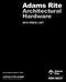 Adams Rite. Architectural Hardware. adamsrite.com 2014 PRICE LIST. Prices effective March 1, 2014